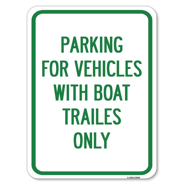 Parking for Vehicles W/ Boat Trailers Heavy-Gauge Alum Rust Proof Parking, 18" x 24", A-1824-23441